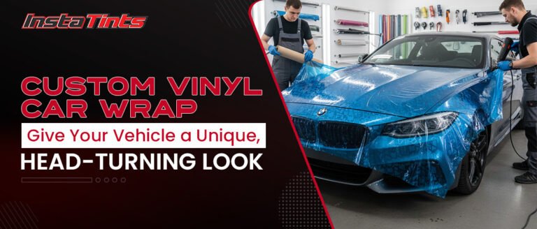 Custom Vinyl Car Wraps for Unique Vehicle Style | InstaTints