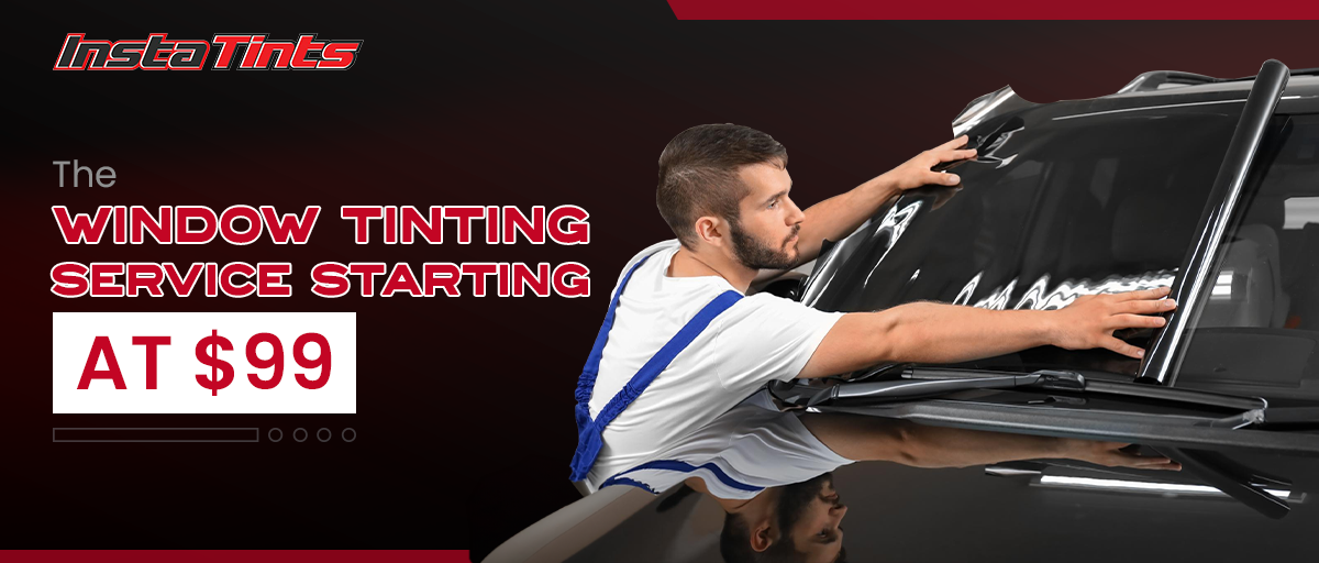 Window Tinting Service Starting At $99