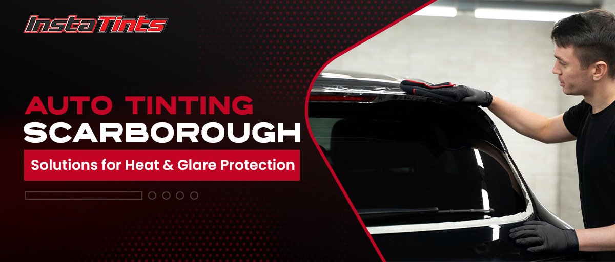 Auto Tinting Scarborough
