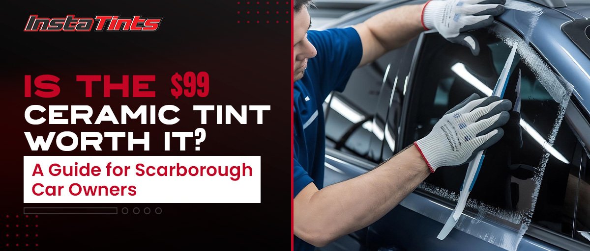 $99 Ceramic Tint Worth It