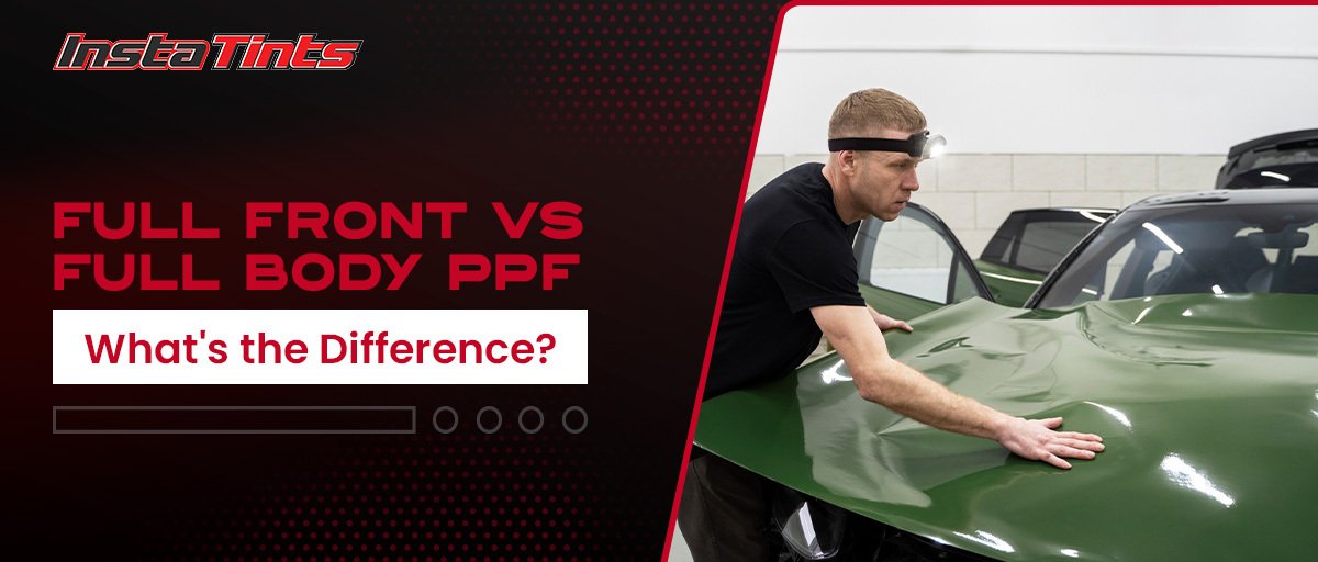 Full Front vs Full Body PPF