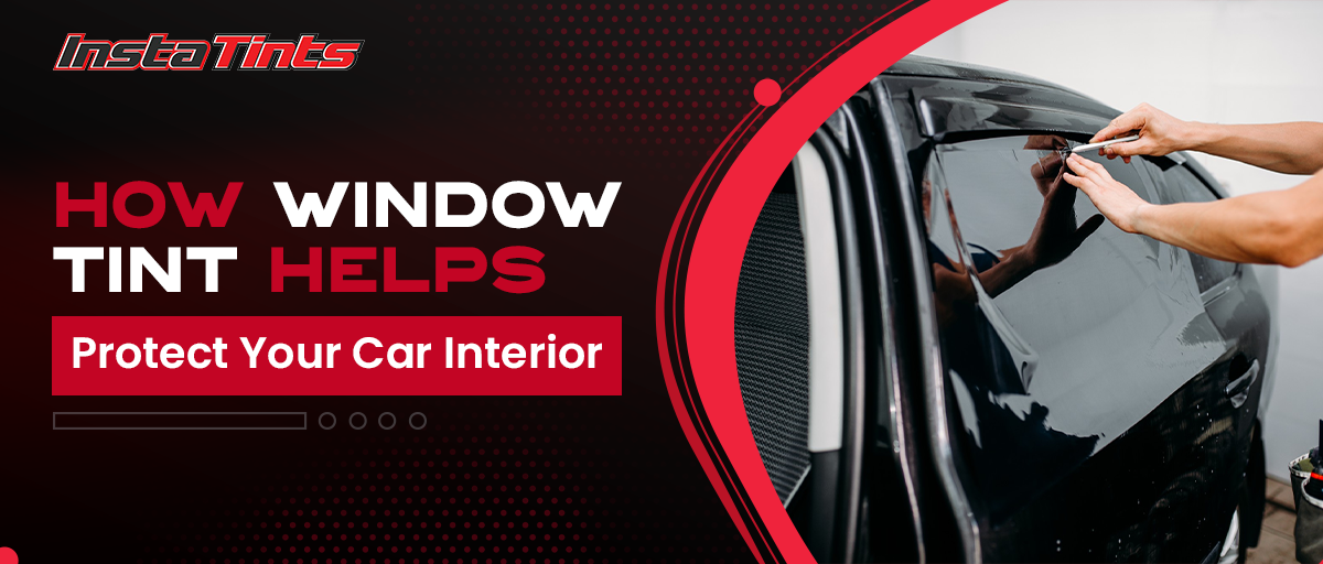 How Window Tint Helps Protect Your Car Interior