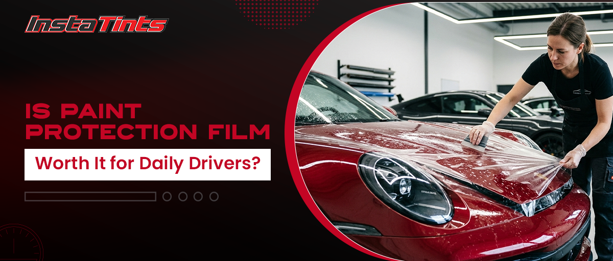 Is Paint Protection Film Worth It for Daily Drivers?