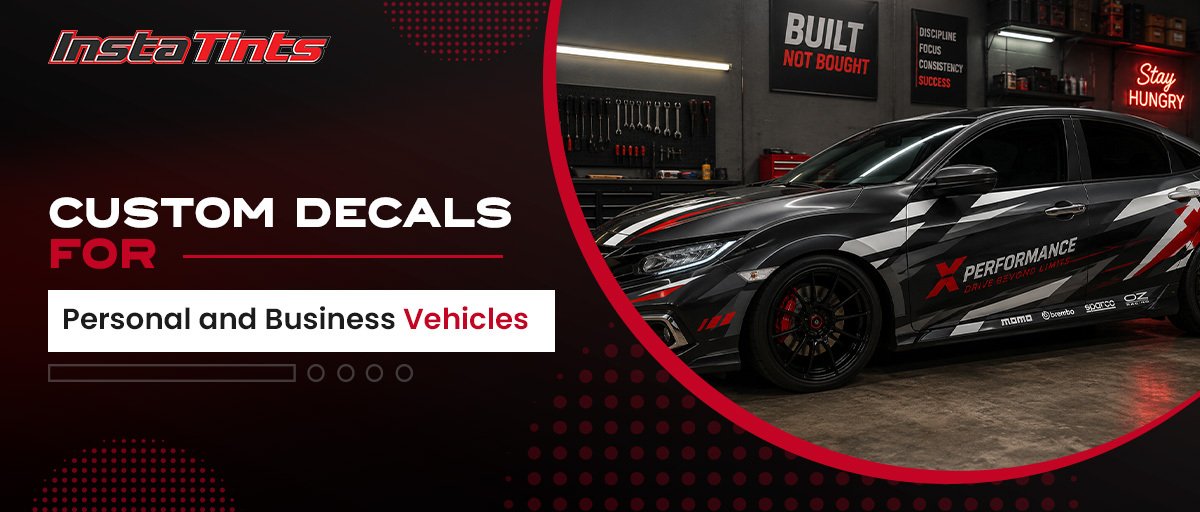 Custom Decals for Personal and Business Vehicles