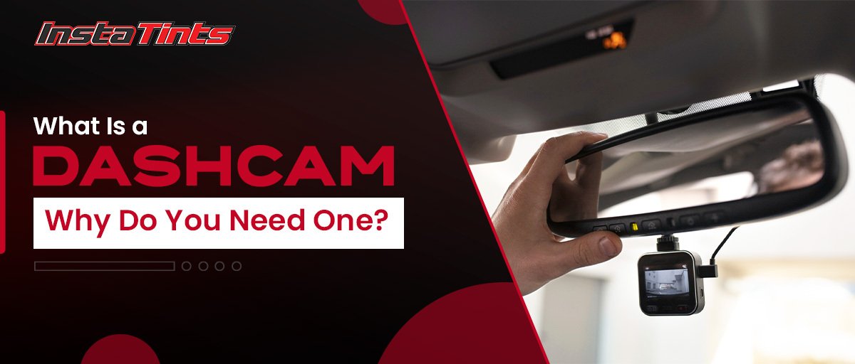 What Is a Dashcam and Why Do You Need One?