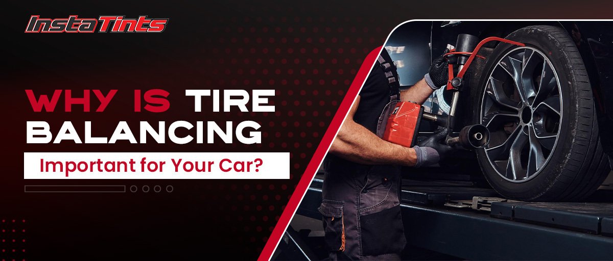 Why Is Tire Balancing Important for Your Car_