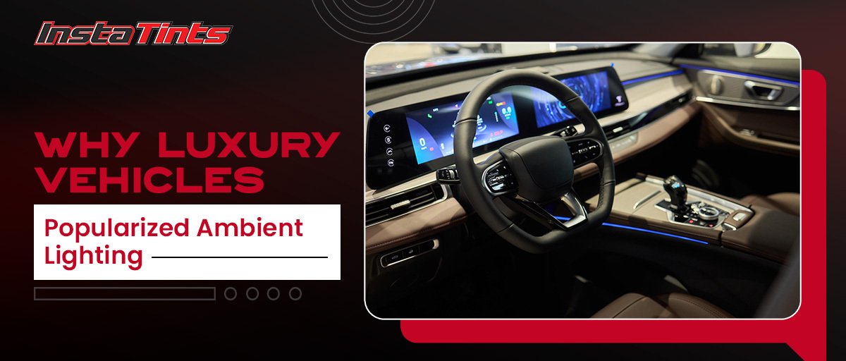 Why Luxury Vehicles Popularized Ambient Lighting
