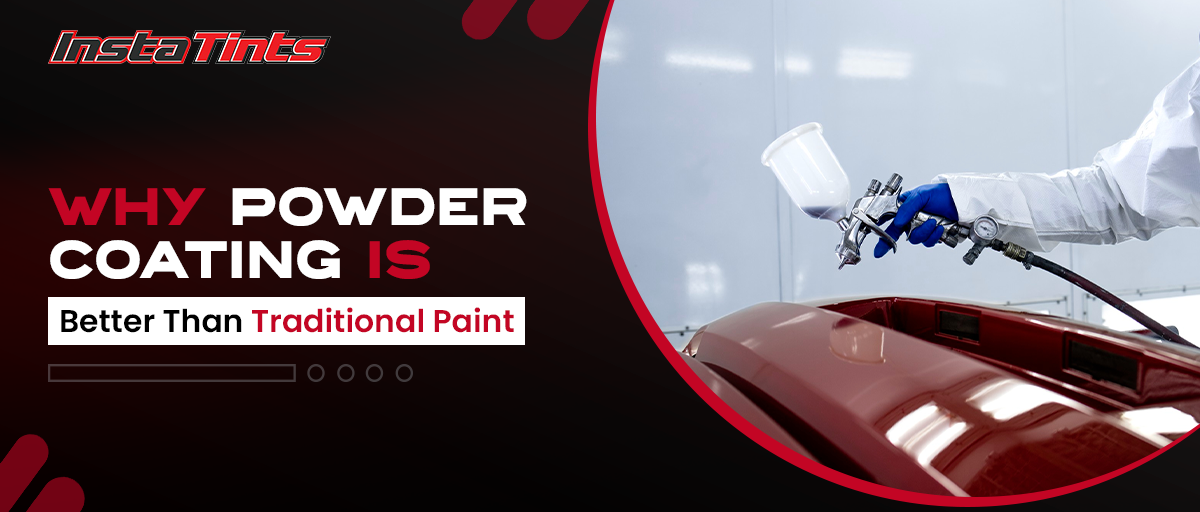 Why Powder Coating Is Better Than Traditional Paint