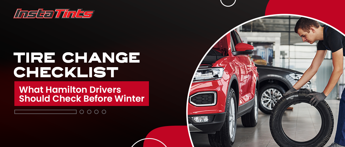 Tire Change Checklist: What Hamilton Drivers Should Check Before Winter